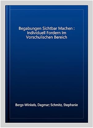 Seller image for Begabungen Sichtbar Machen : Individuell Fordern Im Vorschulischen Bereich -Language: german for sale by GreatBookPrices