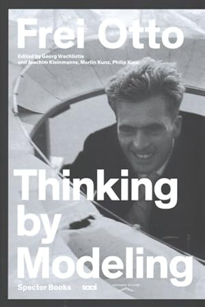 Seller image for Frei Otto : Thinking by Modeling for sale by GreatBookPrices