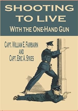 Seller image for Shooting to Live With the One-Hand Gun for sale by GreatBookPrices