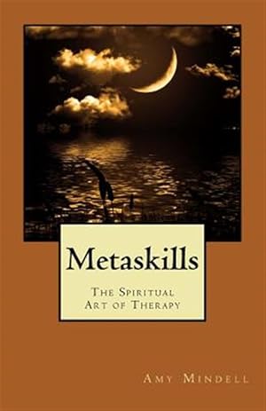 Seller image for Metaskills : The Spiritual Art of Therapy for sale by GreatBookPrices