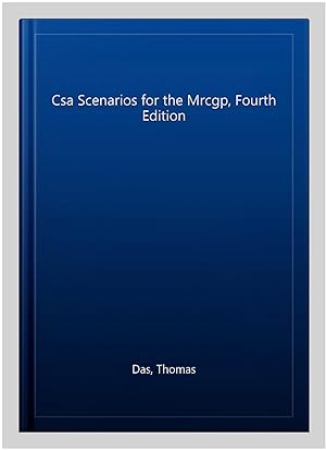 Seller image for Csa Scenarios for the Mrcgp, Fourth Edition for sale by GreatBookPrices