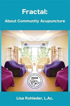Immagine del venditore per Fractal: About Community Acupuncture venduto da GreatBookPrices