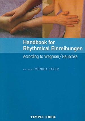 Bild des Verkufers fr Handbook for Rhythmical Einreibungen : According to Wegman/Hauschka zum Verkauf von GreatBookPrices