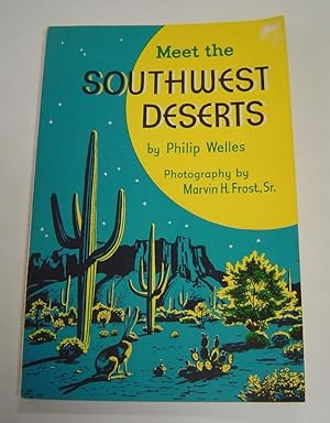 Imagen del vendedor de Meet the Southwest Deserts a la venta por Page 1 Books - Special Collection Room