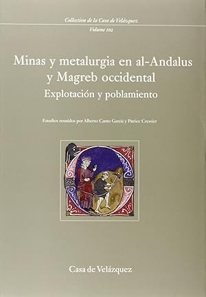 Seller image for MINAS Y METALURGIA EN AL-ANDALUS Y MAGREB OCCIDENTAL: explot for sale by Imosver