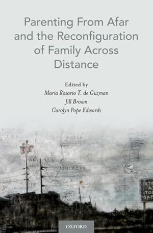 Seller image for Parenting from Afar and the Reconfiguration of Family Across Distance for sale by GreatBookPrices