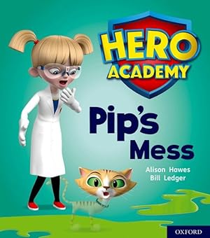Seller image for Hero Academy: Oxford Level 2, Red Book Band: Pip's Mess for sale by GreatBookPrices