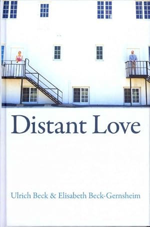 Seller image for Distant Love : Personal Life in the Global Age for sale by GreatBookPrices