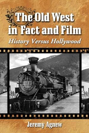 Seller image for Old West in Fact and Film : History Versus Hollywood for sale by GreatBookPrices
