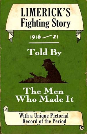 Seller image for Limerick's Fighting Story 1916-21 : Told by the Men Who Made It for sale by GreatBookPrices