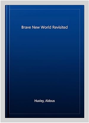 Imagen del vendedor de Brave New World Revisited a la venta por GreatBookPrices