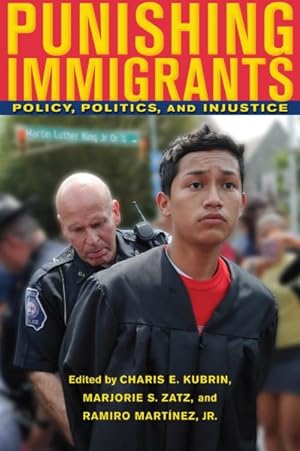 Seller image for Punishing Immigrants : Policy, Politics, and Injustice for sale by GreatBookPrices