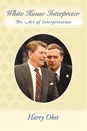 Bild des Verkufers fr White House Interpreter : The Art of Interpretation zum Verkauf von GreatBookPrices