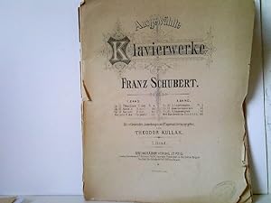 Ausgewählte Klavierwerke von Franz Schubert. Mit erläuternden Anmerkungen und Fingersatz herausge...