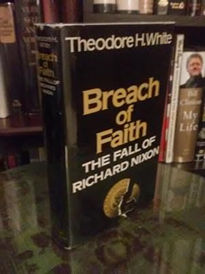 Breach of Faith: The Fall of Richard Nixon