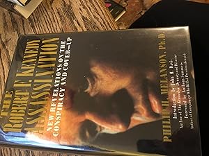 Bild des Verkufers fr The Robert F. Kennedy Assassination: New Revelations on the Conspiracy and Cover-Up, 1968-1991 zum Verkauf von Bristlecone Books  RMABA