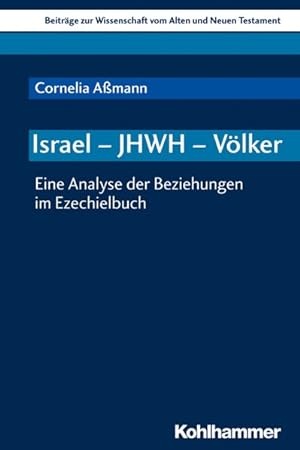 Seller image for Israel - JHWH - Vlker Eine Analyse der Beziehungen im Ezechielbuch for sale by Bunt Buchhandlung GmbH