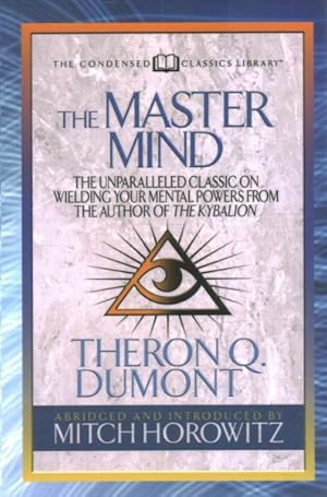 Seller image for Master Mind : The Unparalleled Classic on Wielding Your Mental Powers from the Author of the Kybalion for sale by GreatBookPrices