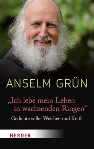 Seller image for Ich Lebe Mein Leben in Wachsenden Ringen : Gedichte Voller Weisheit Und Kraft -Language: german for sale by GreatBookPrices