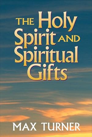 Seller image for Holy Spirit and Spiritual Gifts : In the New Testament Church and Today for sale by GreatBookPrices