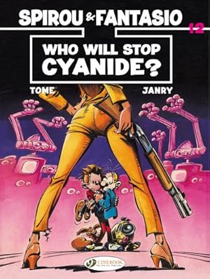 Image du vendeur pour Spirou & Fantasio 12 : Who Will Stop Cyanide? mis en vente par GreatBookPrices