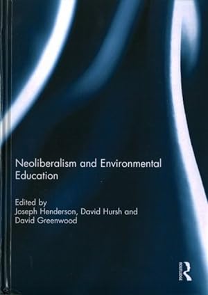 Seller image for Neoliberalism and Environmental Education for sale by GreatBookPrices