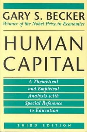 Imagen del vendedor de Human Capital : A Theoretical and Empirical Analysis with Special Reference to Education a la venta por AHA-BUCH GmbH