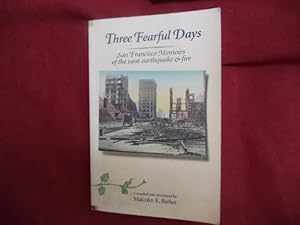 Immagine del venditore per Three Fearful Days. San Francisco's Memories of the 1906 Earthquake & Fire. venduto da BookMine