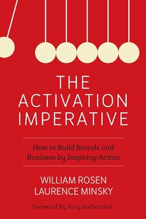 Seller image for Activation Imperative : How to Build Brands and Business by Inspiring Action for sale by GreatBookPrices
