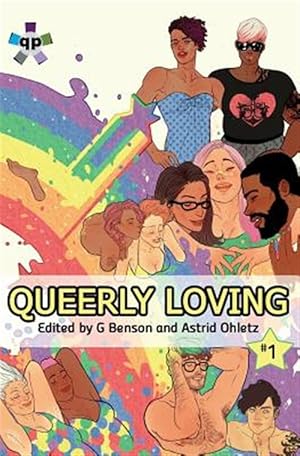 Immagine del venditore per Queerly Loving: Volume One venduto da GreatBookPrices