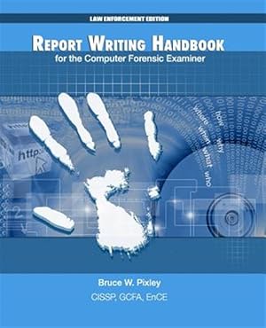 Immagine del venditore per Report Writing Handbook for the Computer Forensic Examiner : Law Enforcement Edition venduto da GreatBookPrices