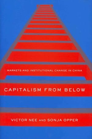 Bild des Verkufers fr Capitalism from Below : Markets and Institutional Change in China zum Verkauf von GreatBookPrices