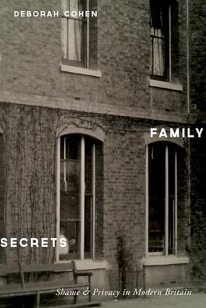 Imagen del vendedor de Family Secrets : Shame and Privacy in Modern Britain a la venta por GreatBookPrices
