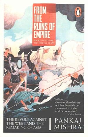 Imagen del vendedor de From the Ruins of Empire : The Revolt Against the West and the Remaking of Asia a la venta por GreatBookPrices