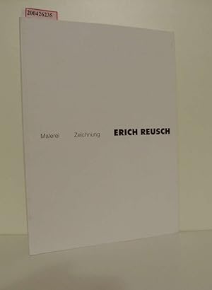 Seller image for Erich Reusch : Malerei, Zeichnung ; Arbeiten von 1954 - 2000 ; Stdtische Galerie Ldenscheid 6. Mai - 4. Juni 2000 / [Hrsg. Erich Reusch. Katalogred.: Uwe Obier. In Zusammenarbeit mit dem Kulturdezernat der Stadt Ldenscheid] for sale by ralfs-buecherkiste