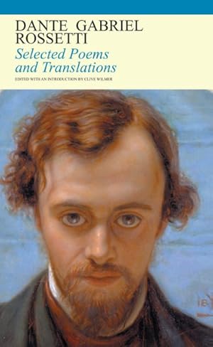 Seller image for Dante Gabriel Rossetti Selected Poems and Translations for sale by GreatBookPrices