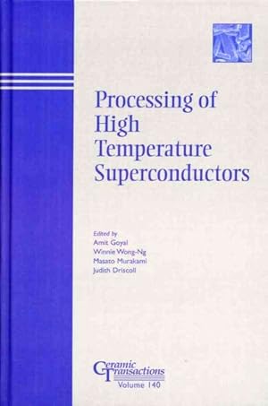 Image du vendeur pour Processing of High Temperature Superconductors mis en vente par GreatBookPrices