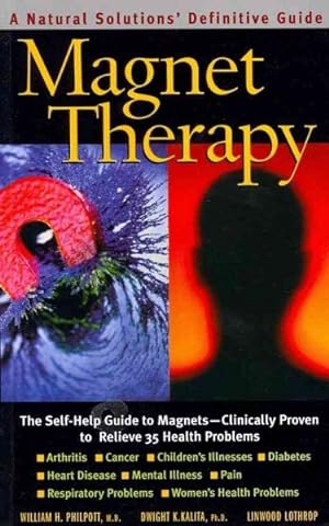 Immagine del venditore per Magnet Therapy : A Natural Solutions Definitive Guide venduto da GreatBookPrices