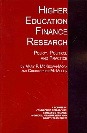 Seller image for Higher Education Finance Research : Policy, Politics and Practice for sale by GreatBookPrices
