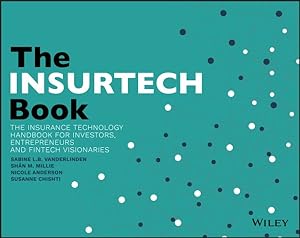 Seller image for Insurtech Book : The Insurance Technology Handbook for Investors, Entrepreneurs and FinTech Visionaries for sale by GreatBookPrices