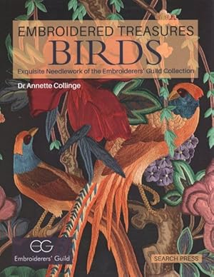 Image du vendeur pour Embroidered Treasures Birds : Exquisite Needlework of the Embroiderers' Guild Collection mis en vente par GreatBookPrices