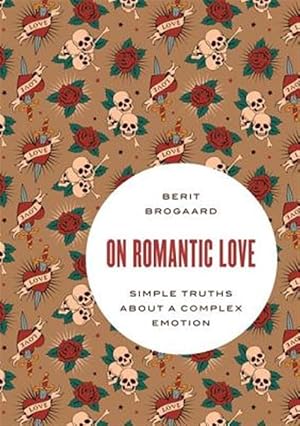 Seller image for On Romantic Love : Simple Truths About a Complex Emotion for sale by GreatBookPrices