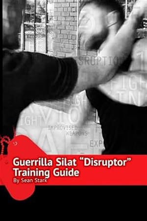 Immagine del venditore per Guerrilla Silat Disruptor Training Guide venduto da GreatBookPrices