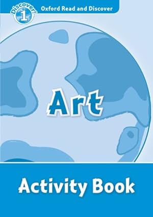 Imagen del vendedor de Oxford Read And Discover: Level 1: Art Activity Book -Language: spanish a la venta por GreatBookPrices