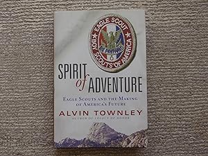 Bild des Verkufers fr Spirit of Adventure: Eagle Scouts and the Making of America's Future zum Verkauf von Nightshade Booksellers, IOBA member
