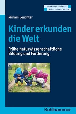 Seller image for Kinder Erkunden Die Welt : Fruhe Naturwissenschaftliche Bildung Und Forderung -Language: german for sale by GreatBookPrices