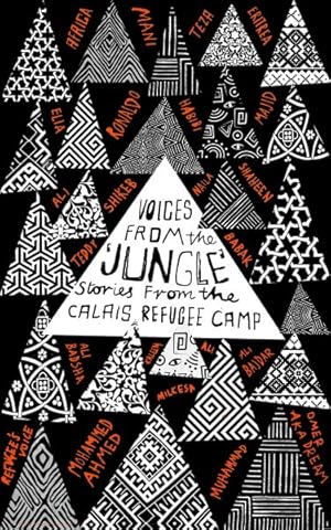 Imagen del vendedor de Voices from the 'Jungle' : Stories from the Calais Refugee Camp a la venta por GreatBookPrices