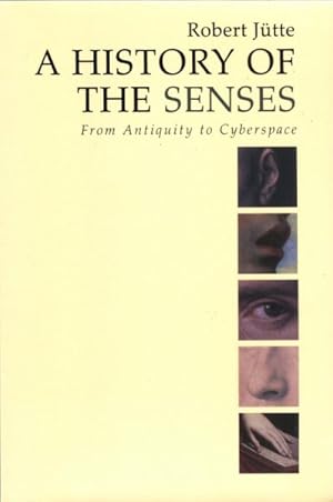 Seller image for History of the Senses : From Antiquity to Cyberspace for sale by GreatBookPrices