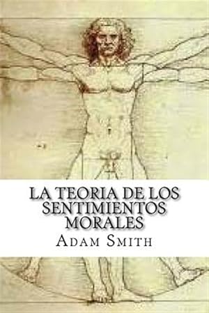 Immagine del venditore per La teora de los sentimientos morales/ Theory of Moral Sentiments -Language: spanish venduto da GreatBookPrices