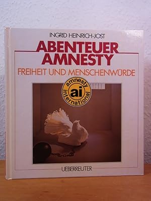 Bild des Verkufers fr Abenteuer Amnesty. Freiheit und Menschenwrde zum Verkauf von Antiquariat Weber